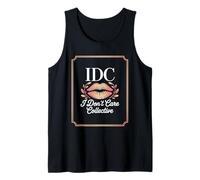 Bold IDC I Dont Care Collective Attitude Lips Tank Top