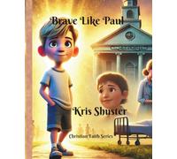 Bold Like Paul (Christian Faith Series)