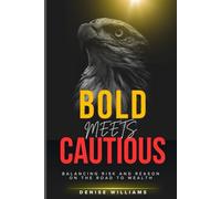 Bold Meets Cautious: Balancing Risk and Reason on the Road to Wealth