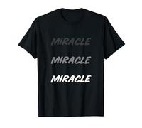 Bold Miracle Inspirational Word Design Men Women T-Shirt