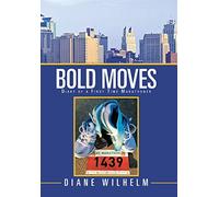 Bold Moves: Diary of a First Time Marathoner