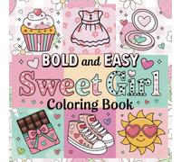 Bold n easy sweet girl: Coloring book