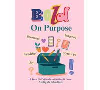 Bold On Purpose: A Teen Girl’s Guide to Getting It Done