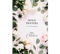 Bold Prayers: A 5-Year Prayer Journal