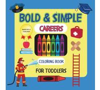 Bold & Simple: Careers: 8.5x8.5 Toddler Coloring Book | Educational & Fun | Ages 1-5 | Big Pictures for Small Hands (Bold & Simple Coloring Books)