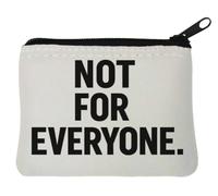 Bold Statement Not for Everyone Neoprene Coin Purse Pouch 10x11cm White