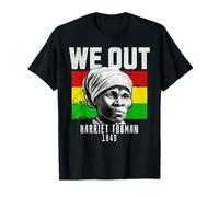 Bold 'We Out' Harriet Tubman Black History Statement Design T-Shirt