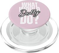 BOLD What Would Dolly Do? PopSockets PopGrip for MagSafe