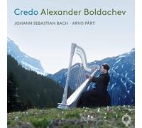 Boldachev, Alexander - Alexander Boldachev: Credo: Johann Sebastian Bach/Arvo Pärt