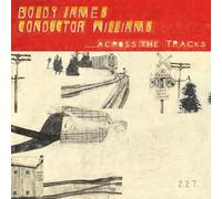 BOLDY JAMES & CONDUCTOR WILLIAMS - ACROSS THE TRACKS (BONE COLOUR VINYL) [VINYL]