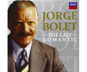 Bolet, Jorge - Jorge Bolet: The Last Romantic