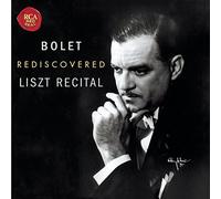 Bolet - Rediscovered Liszt Recital