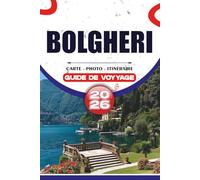 BOLGHERI GUIDE DE VOYAGE 2026: Découvrez le paradis du vin de Toscane avec des itinéraires faciles, des expériences locales et une planification sans stress