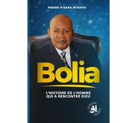 Bolia: L'homme qui a rencontré Dieu
