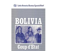 Bolivia: Coup d'Etat (Latin America Bureau Books)