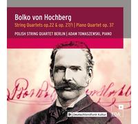 Polish String Quartet Berlin; Adam Tomaszewski - Bolko von Hochberg: Chamber Music