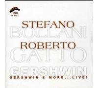 Bollani Stefano & Gatto Roberto - Gershwin & More: Live