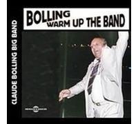 Bolling, Claude - Warm Up the Band