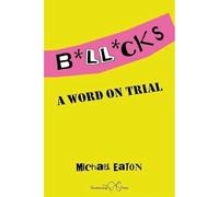 Bollocks : A Word On Trial