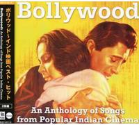 Bollywood-Anthology of Indian Cine - Bollywood: An Anthology Of Songs From Popular Indian Cinema