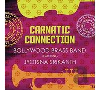 Bollywood Brass Band - Carnatic Connection feat. Jyotsna Srikanth