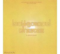 Bollywood Dreams: An Exploration of the Motion Picture Industry and its Culture in India: 0000