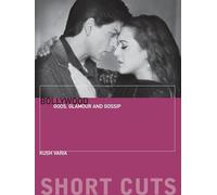 Bollywood: Gods, Glamour and Gossip (Short Cuts)