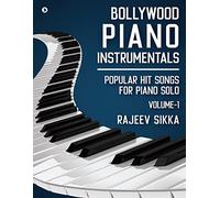 Bollywood Piano Instrumentals: Popular Hit Songs for Piano Solo