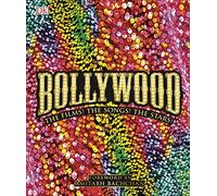 Bollywood: The Films! The Songs! The Stars!