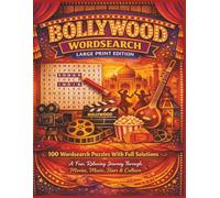 BOLLYWOOD WORDSEARCH LARGE PRINT EDITION: 100 Wordsearch Puzzles With Full Solutions A Fun, Relaxing Journey Through Bollywood Movies, Music, Stars & Culture (Rohim's Indian Desi Puzzlers)
