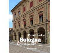 Bologna: A Beautiful Visual Journey for Travel and Photography Lovers