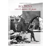 Bologna città di mura e di porte