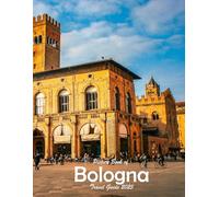 Bologna, Italy: A Visual Journey Through Stunning Landmarks.