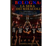 Bologna: La Sera dei miracoli: La Coppa Italia 2025 e la notte che cambiò una città (Trilogia della rinascita rossoblù)