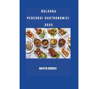 BOLOGNA PERCORSI GASTRONOMICI 2025