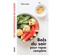 Bols du soir pour repas complets - Les indispensables en cuisine