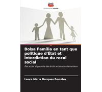 Bolsa Família en tant que politique d'État et interdiction du recul social: État social et garantie des droits sociaux fondamentaux