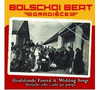 BOLSCHOI BEAT GRADISCE - GRADISCANSKI FUNERAL-& WEDDIN 2 CD NEW
