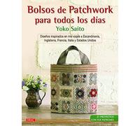 Bolsos de Patchwork para todos los días: Diseños inspirados en mis viajes a Escandinavia, Inglaterra, Francia, Italia y Estados Unidos