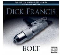 Bolt: by Dick Francis (Unabridged Audio Book 8CD`s)