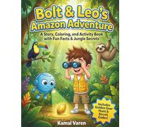 Bolt & Leo's Amazon Adventure: A Story, Coloring, and Activity Book with Fun Facts & Jungle Secrets
