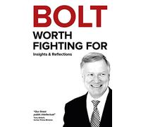 Bolt: Worth Fighting For: Insights & Reflections