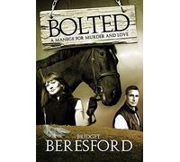 Bolted: A Manege for Murder and Love