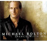 Bolton, Michael - Dance With Me