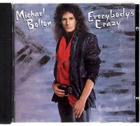 Bolton Michael - Everybodys Crazy
