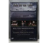 Bolton Wanderers Fc: End Of An Era - Bolton 4 Charlton Athletic 1 [DVD]