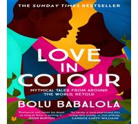 Bolu Babalola Love in Colour : 'So rarely is love expressed this richly, this Bolu Babalola Multicolor