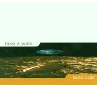 Bolz Bolz - Take a Walk