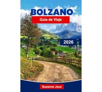 Bolzano Guía de viaje 2026: Descubre la puerta de entrada de Italia a los Dolomitas con caminatas panorámicas, rutas del vino, castillos y pueblos alpinos