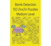 Bomb Detection: 50 24x24 puzzles - medium level (Bomb Detection Books)